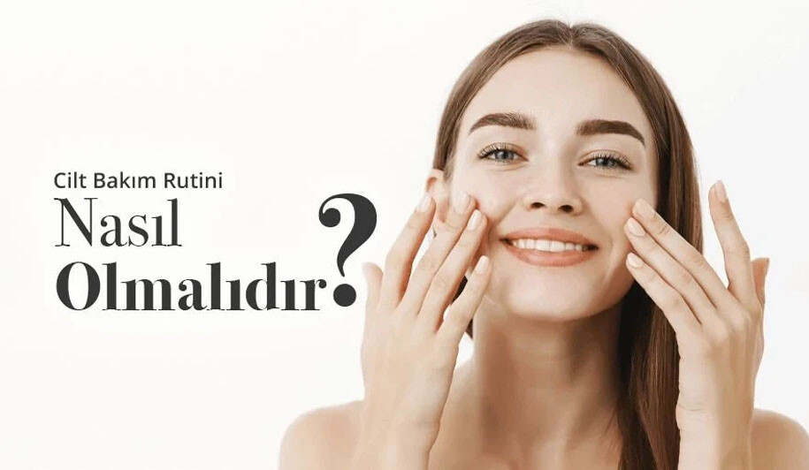 Cilt Bakım Rutini